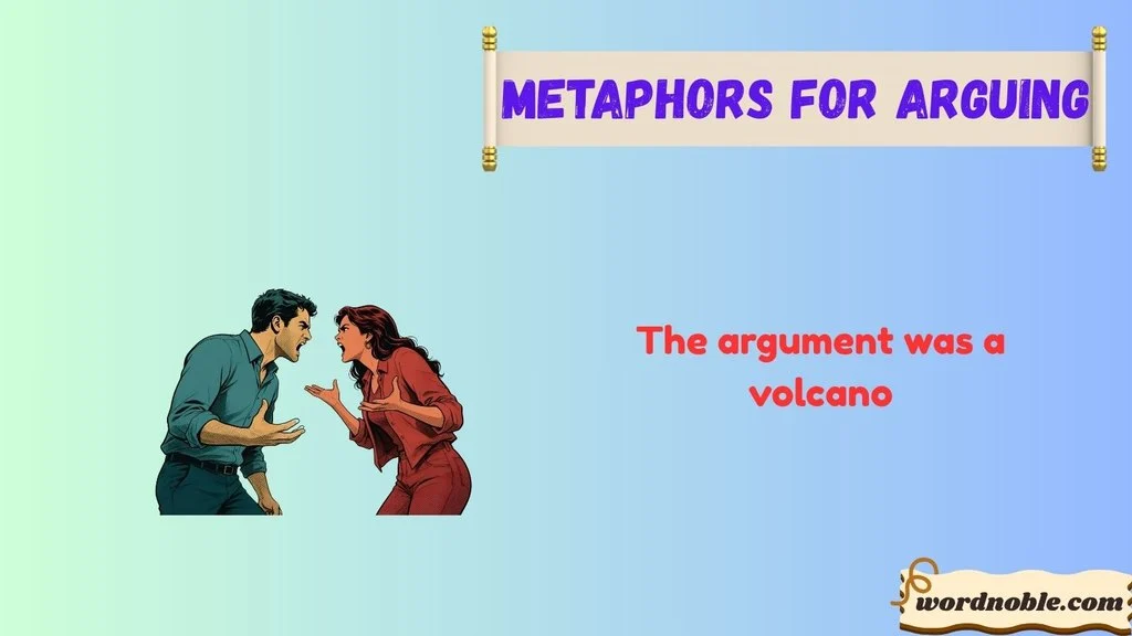 15 Short Metaphors for Arguing