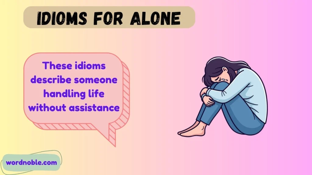 Different Types of Idioms for Alone