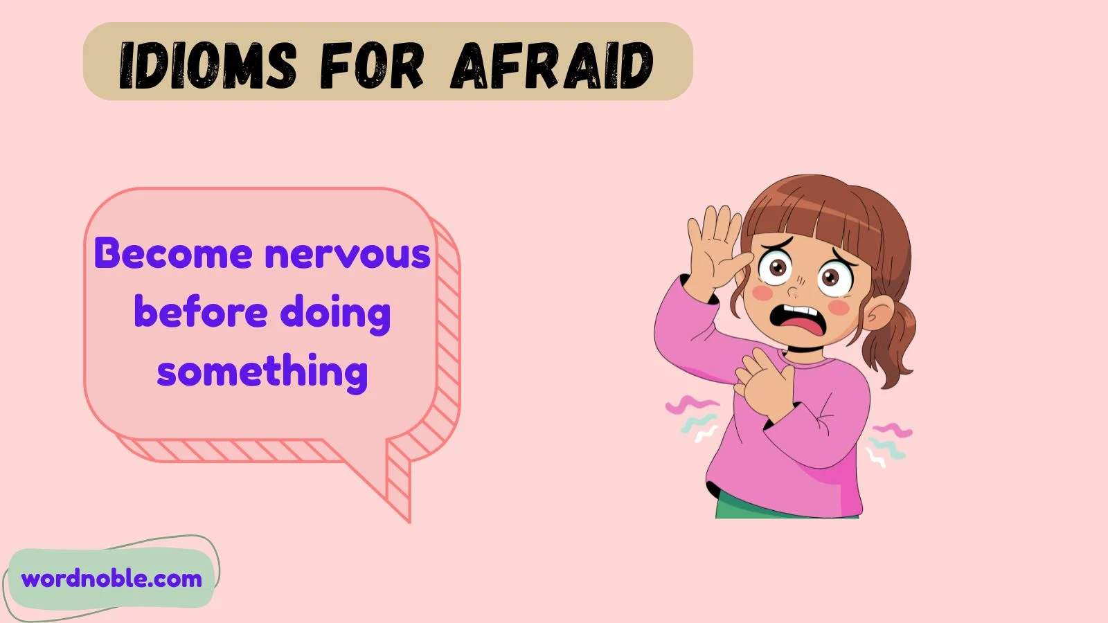 idioms for afraid