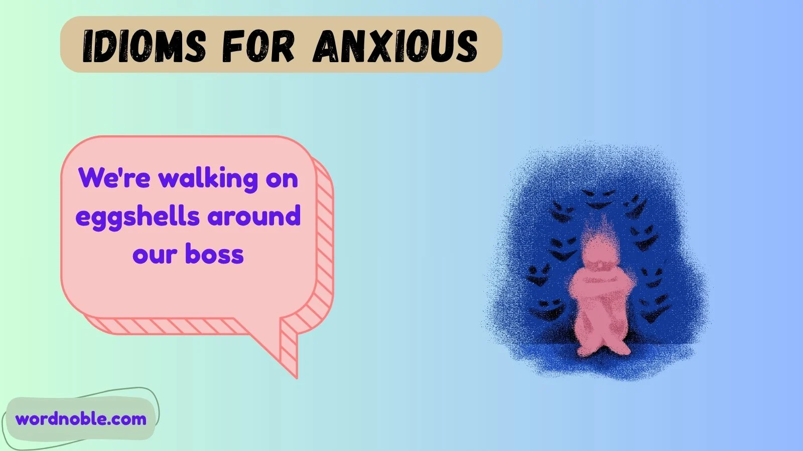 idioms for anxious