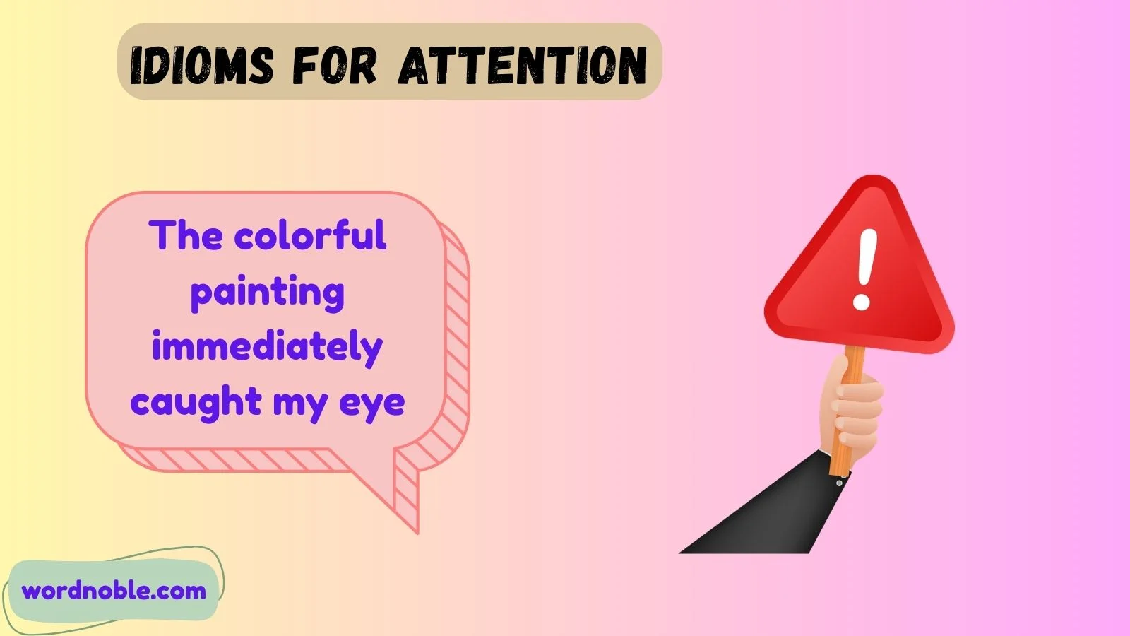 idioms for attention