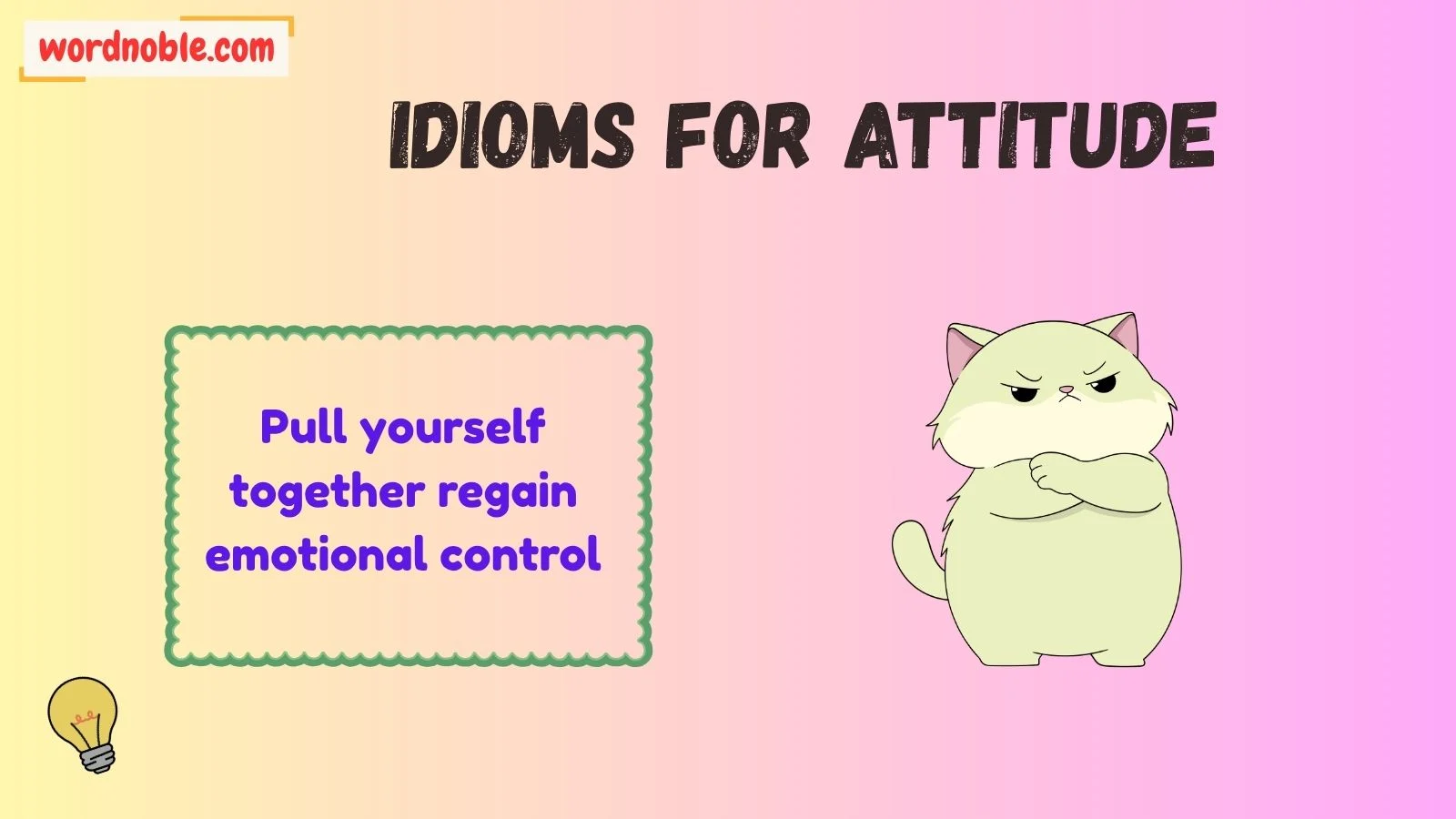 Idioms For Attitude in English