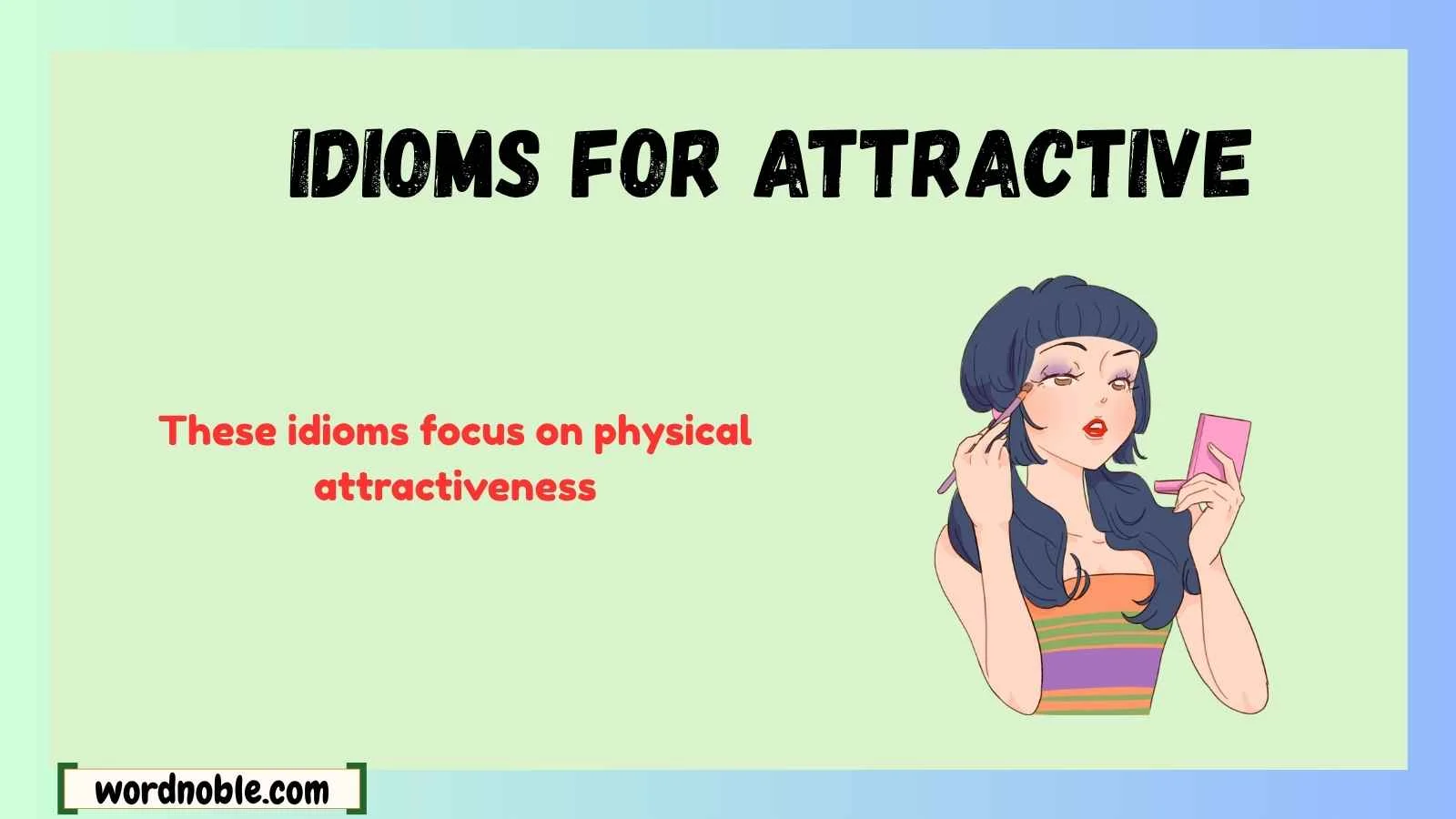 idioms for attractive