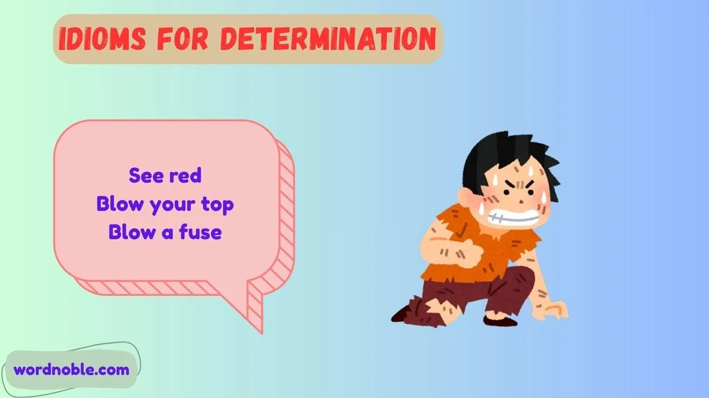 Idioms For Being Angry