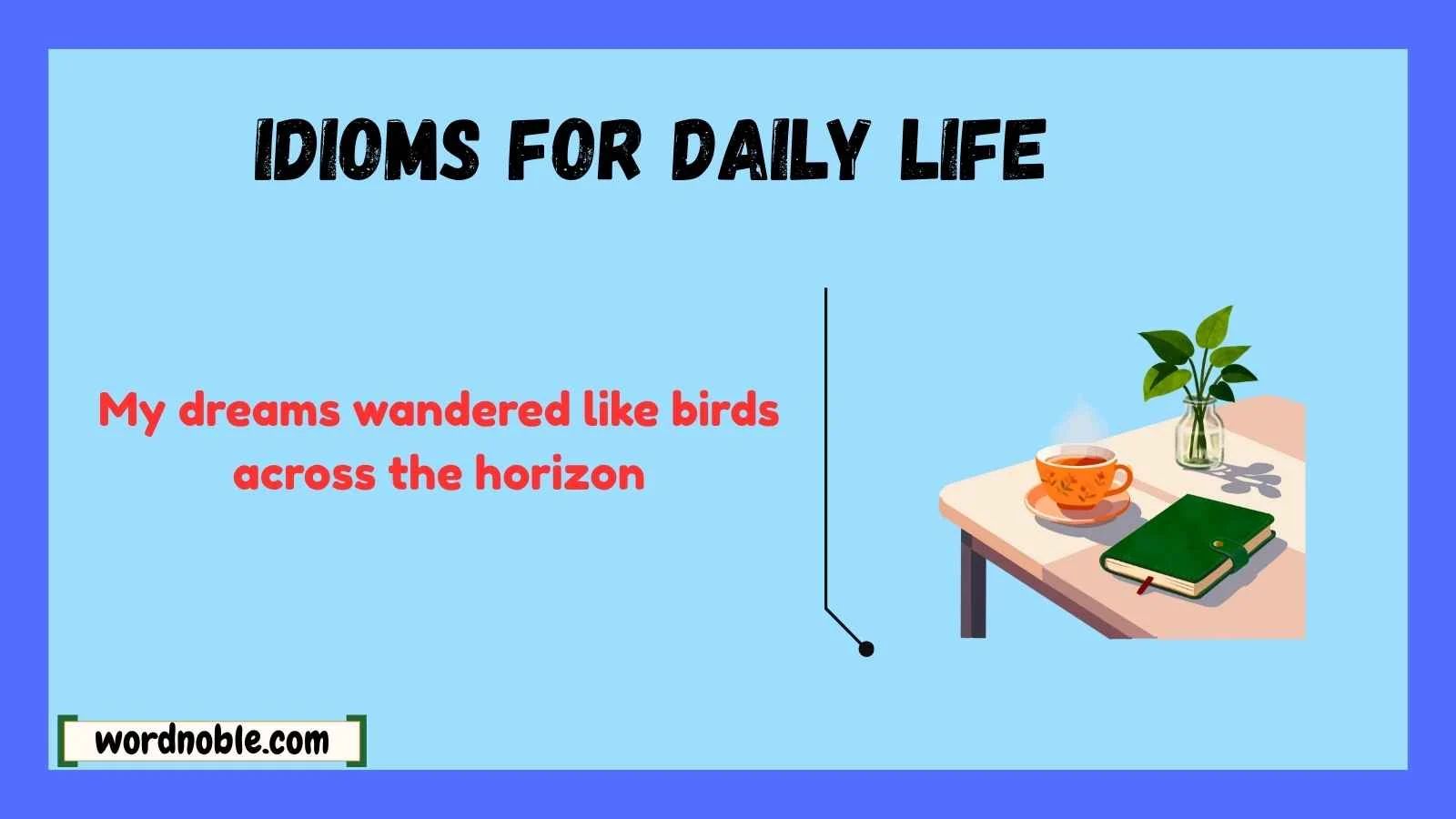 idioms for daily life