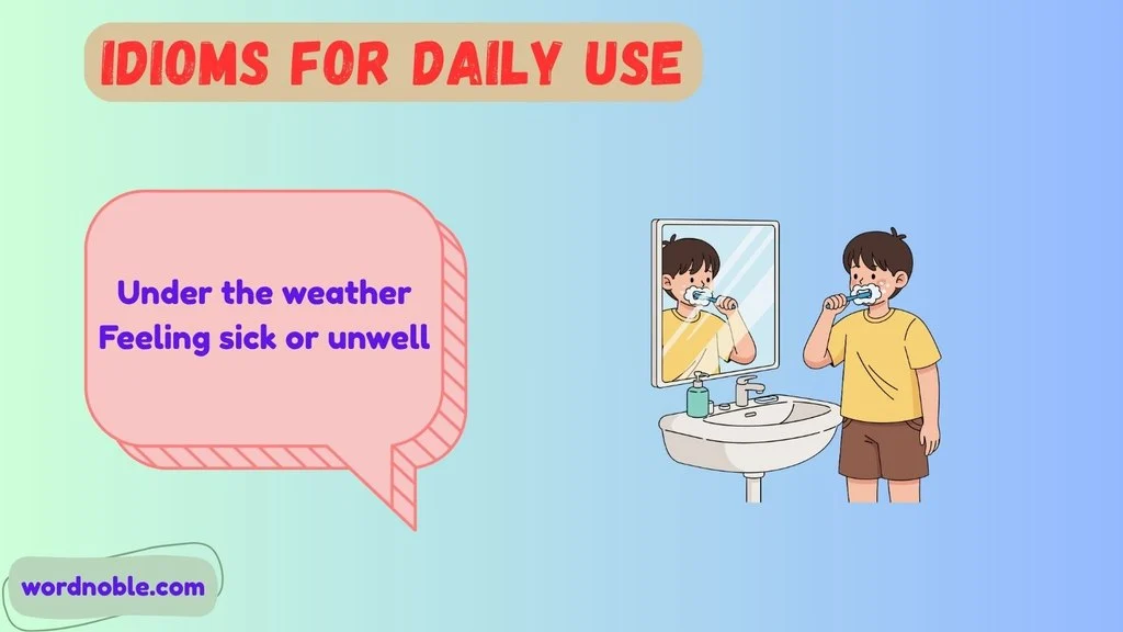 Idioms For Daily Use With Sentences