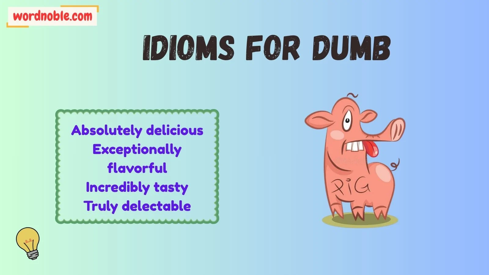 Idioms for Dumb Behavior