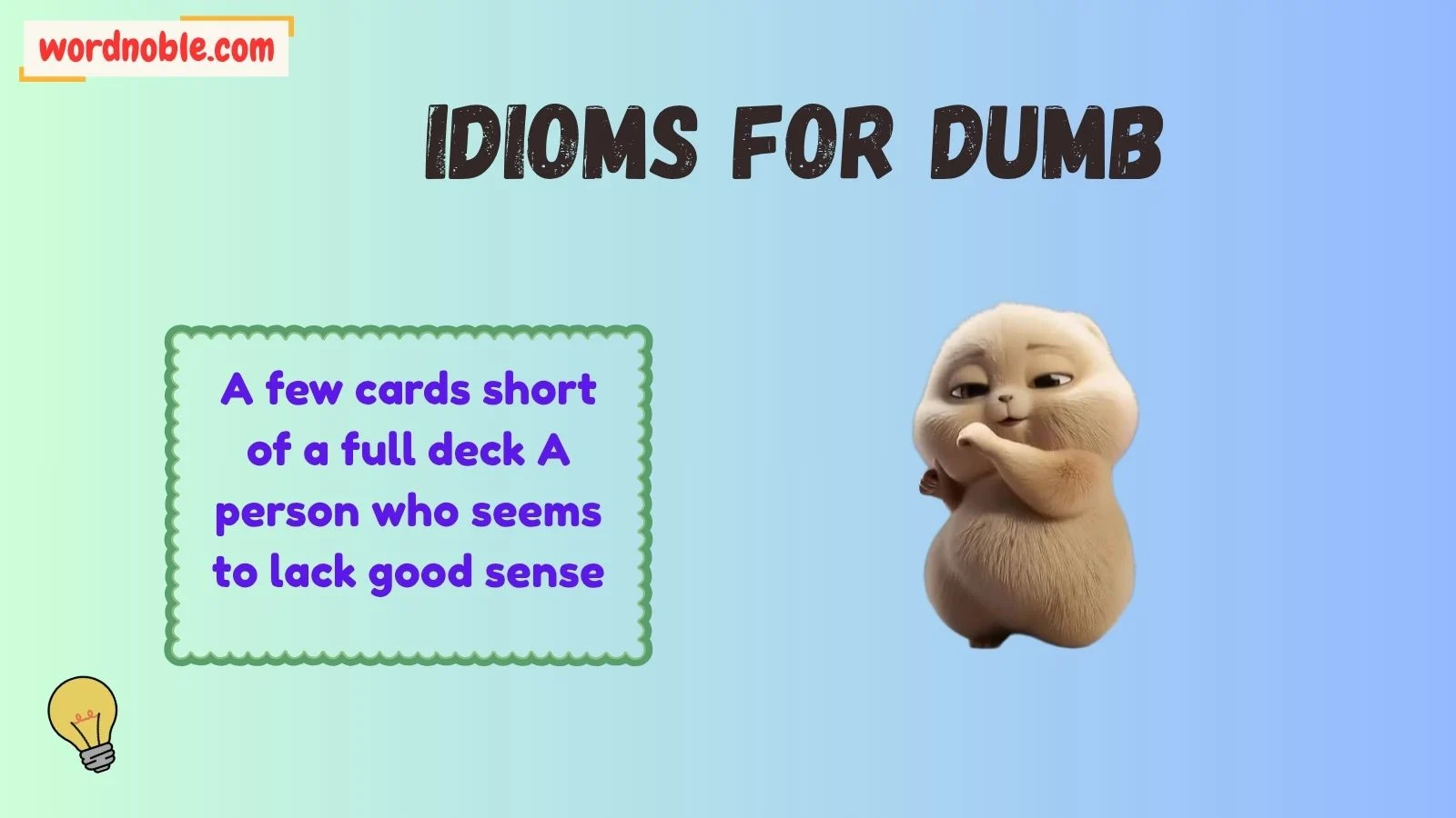 Idioms for Dumb Person