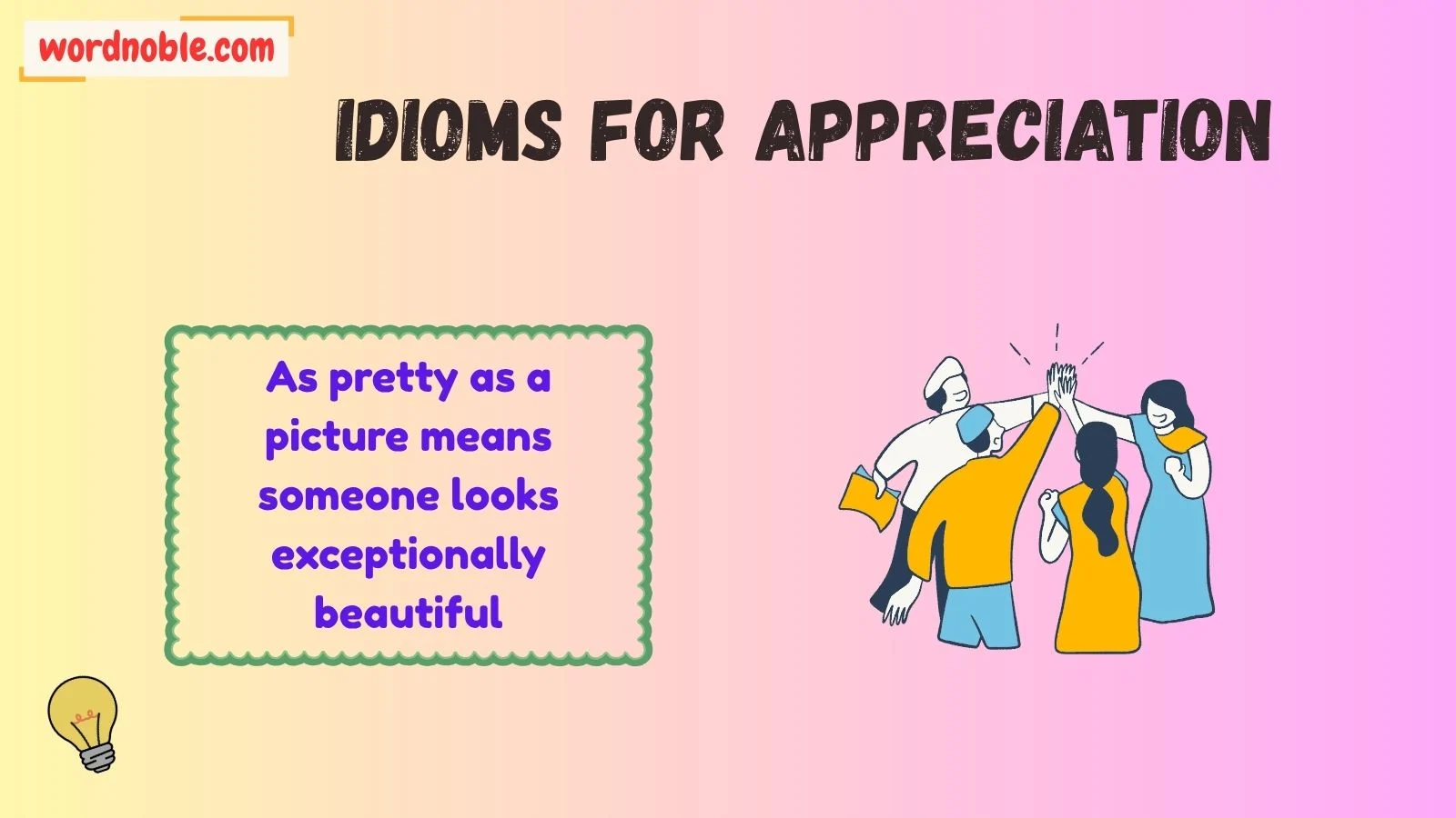 Idioms To Praise Someone Beauty