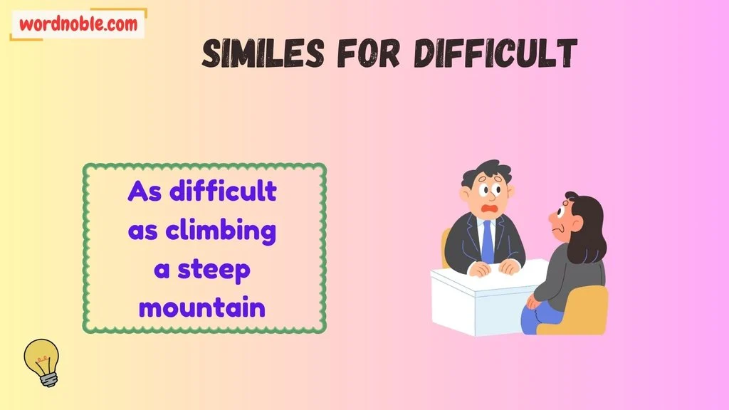 List of Similes For Difficult