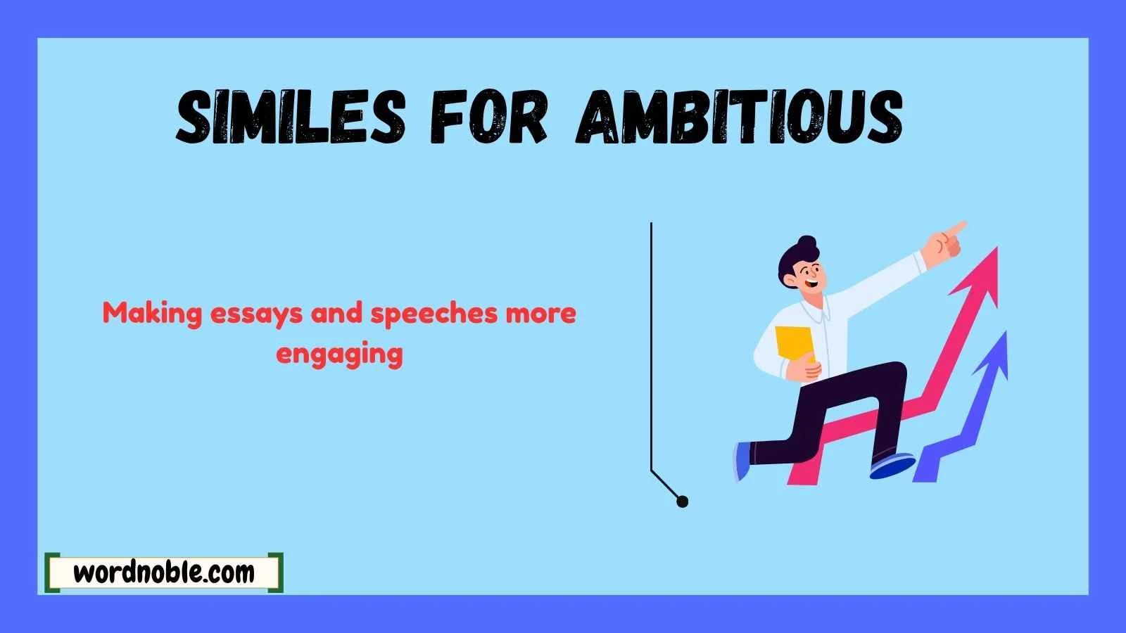 similes for ambitious