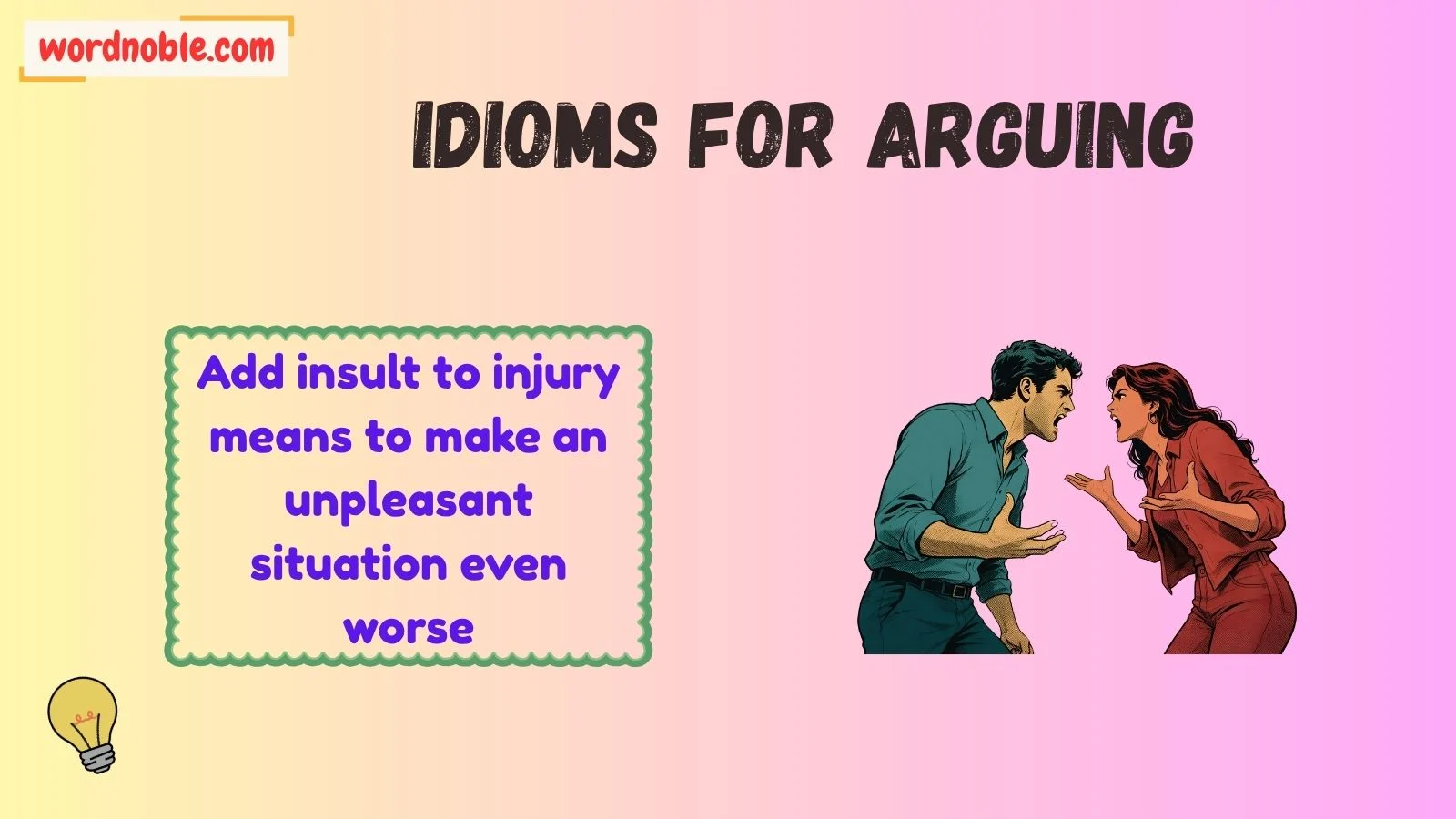 To Add To The Argument Idiom Sentence