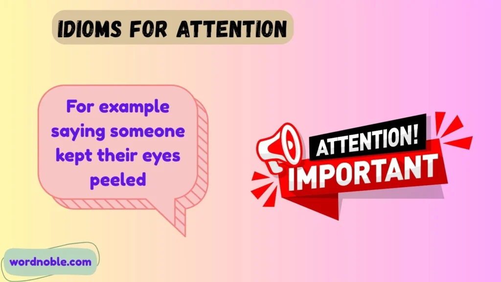 What Are Idioms for Attention?