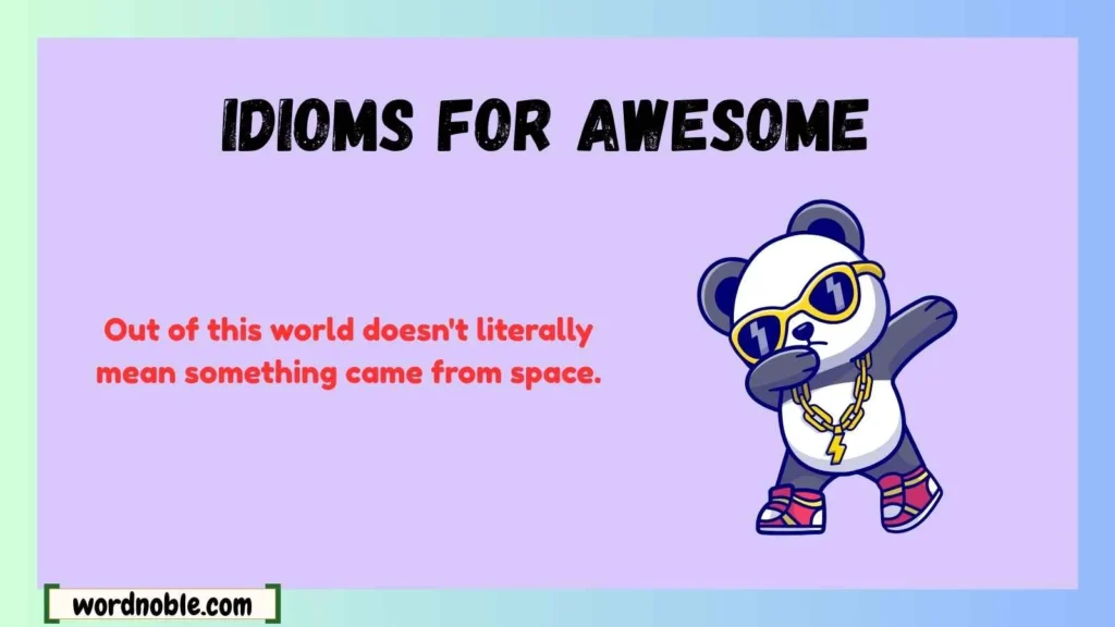 What Are Idioms for Awesome?