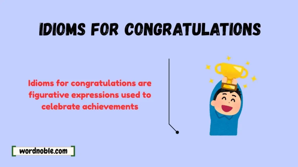 What Are Idioms for Congratulations?
