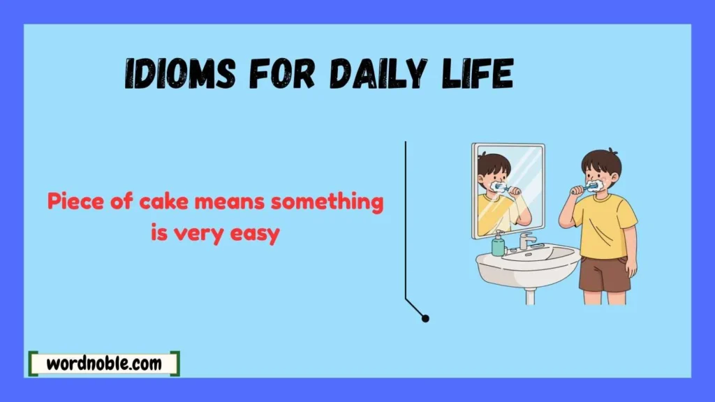 What Are Idioms for Daily Life?