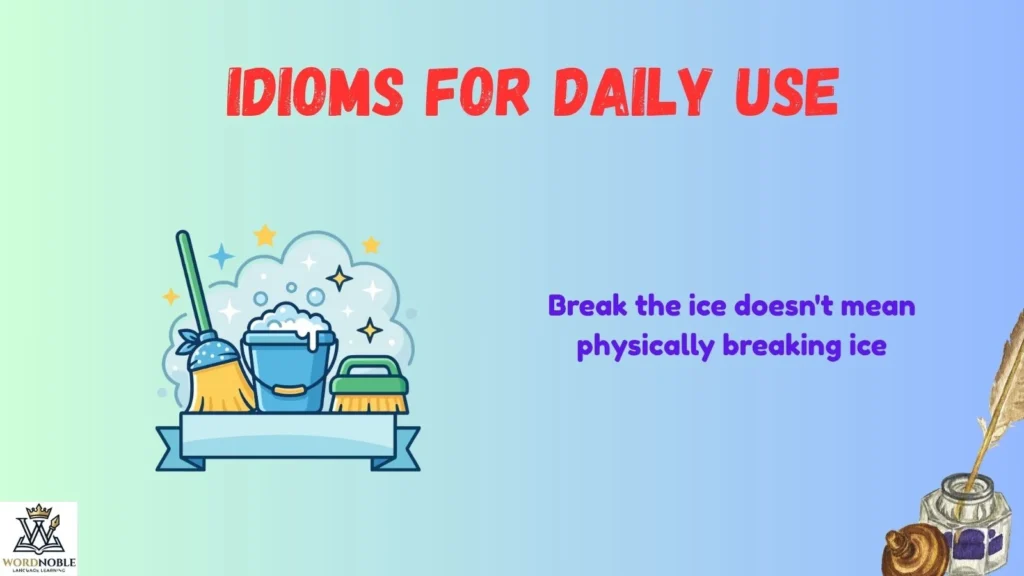 What Are Idioms for Daily Use?