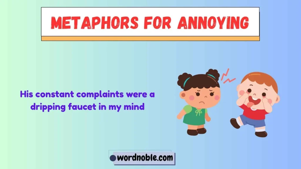 What Are Metaphors for Annoying?