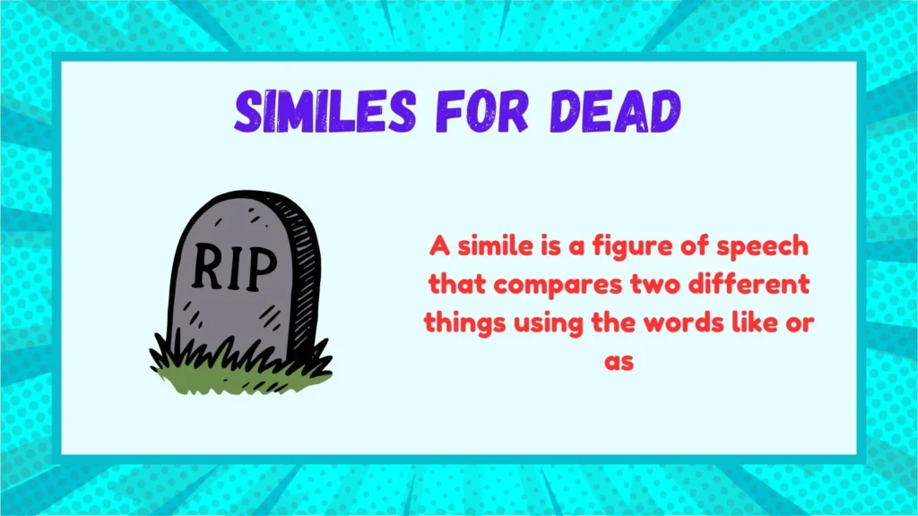 What Are Similes for Dead?