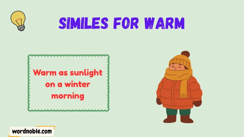 What Are Similes for Warm?