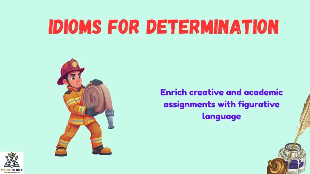 Why Use Idioms for Determination?