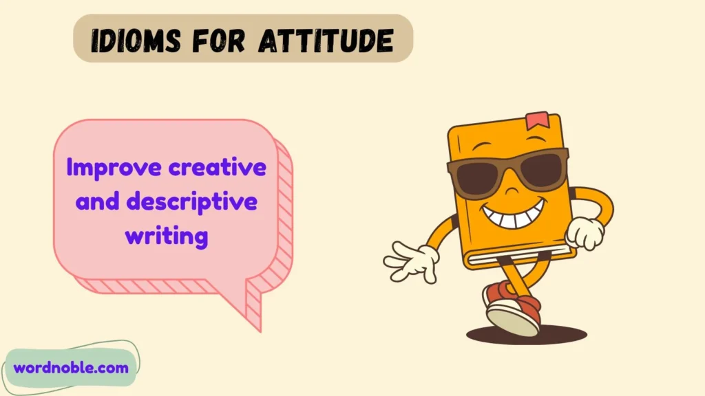 Why Writers Use Idioms for Attitude