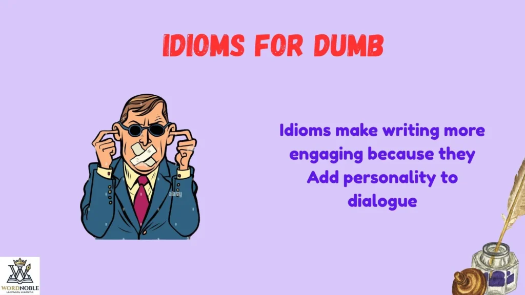 Why Writers Use Idioms Instead of Saying "Dumb"