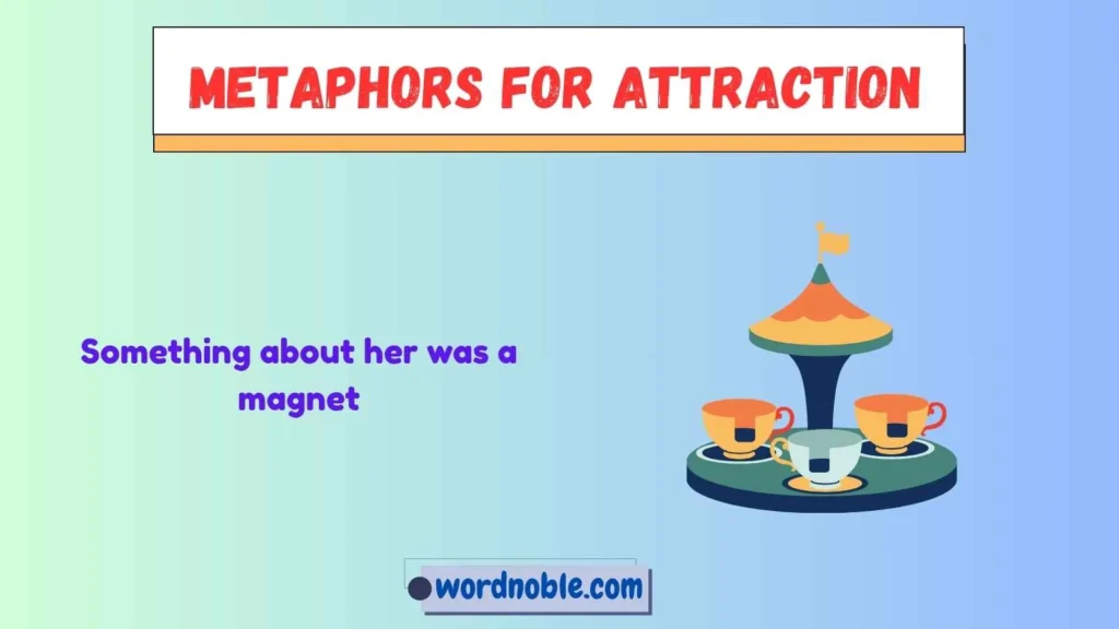 Why Writers Use Metaphors for Attraction
