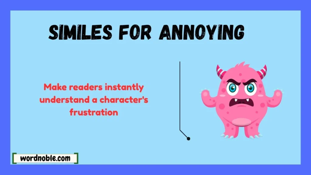 Why Writers Use Similes for Annoying