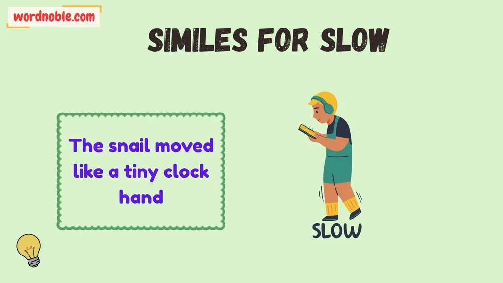 How Similes for Slow Work
