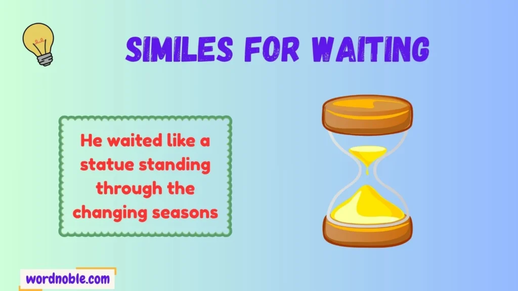 How Similes for Waiting Work