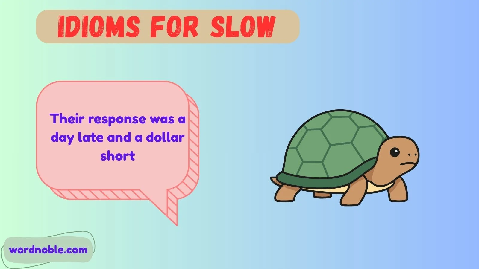 idioms for slow
