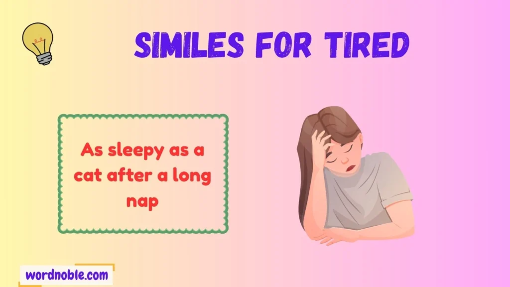 Types of Similes for Tired