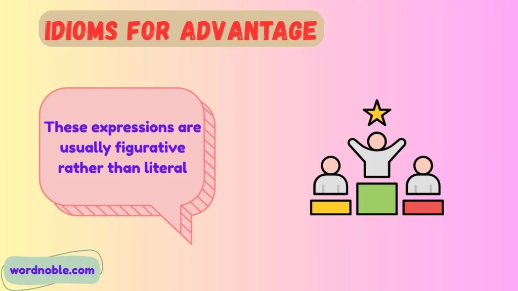 What Are Idioms for Advantage?