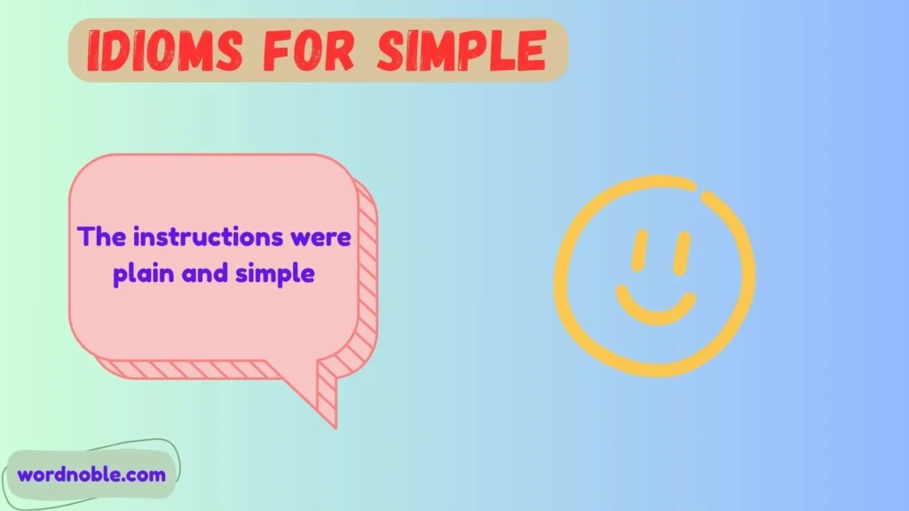 Why Use Idioms Instead of Simply Saying “Simple”?