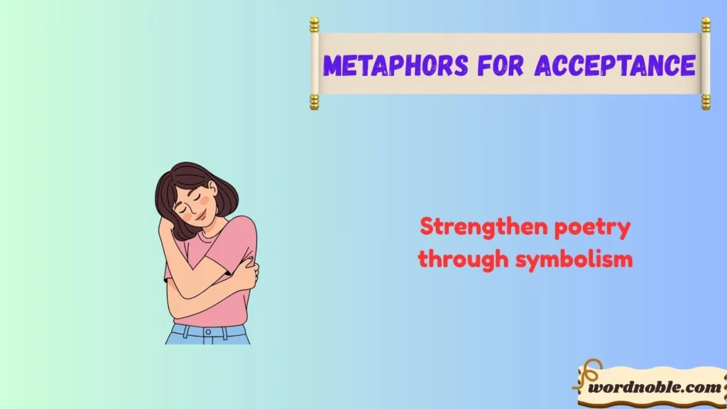 Why Writers Use Metaphors for Acceptance