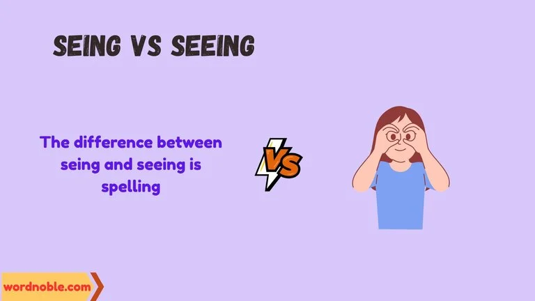 seing vs seeing