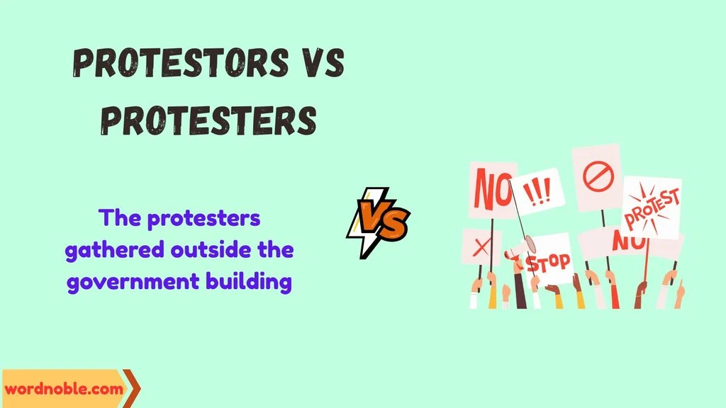 What Does Protestors vs Protesters Mean?